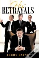 His Betrayals
