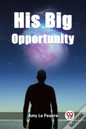Capa do artigo His Big Opportunity (Edition2023)