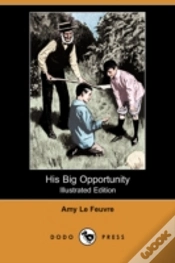 Capa do artigo His Big Opportunity (Illustrated Edition) (Dodo Press)