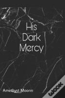 His Dark Mercy
