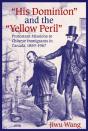 His Dominion"" And The ""Yellow Peril - Preview