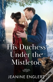 His Duchess Under The Mistletoe