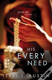His Every Need