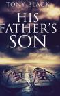 His Father'S Son - Preview