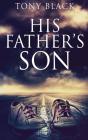 His Father'S Son - Preview