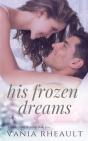 His Frozen Dreams - Preview