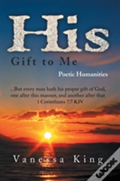 His Gift To Me