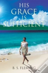 His Grace Is Sufficient