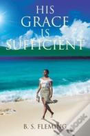 His Grace Is Sufficient
