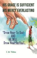 His Grace Is Sufficient, His Mercy Everlasting