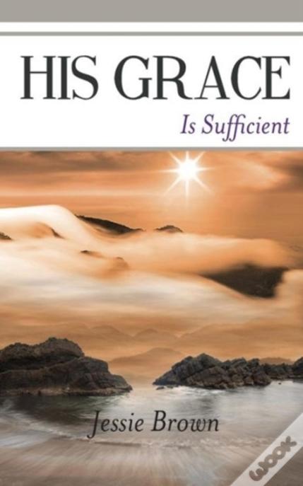 His Grace Is Sufficient