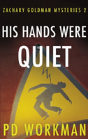 His Hands Were Quiet - Preview