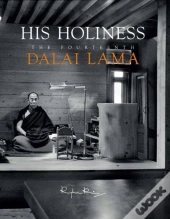 His Holiness: The Fourteenth Dalai Lama