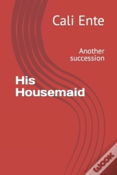 His Housemaid