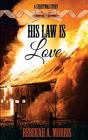 His Law Is Love - Preview