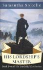 His Lordship'S Master: Book Two Of His L - Preview