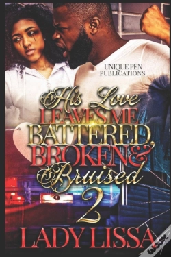 Capa do artigo His Love Leaves Me Battered, Broken & Bruised 2