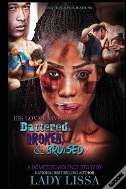 Capa do artigo His Love Leaves Me Battered, Broken & Bruised