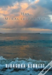 His Miracle-Breath