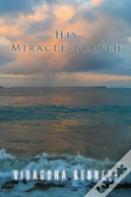 His Miracle-Breath
