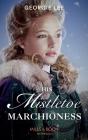 His Mistletoe Marchioness - Preview