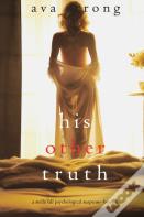 His Other Truth (A Stella Fall Psychological Suspense Thriller-Book 6)