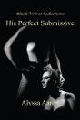 His Perfect Submissive - Preview