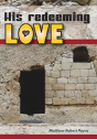 His Redeeming Love: A Memoir - Preview