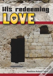 His Redeeming Love: A Memoir