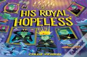 His Royal Hopeless