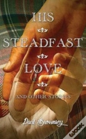 Capa do artigo His Steadfast Love & Other Stories