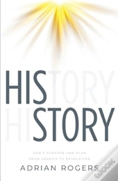 His Story: God'S Purpose And Plan From G
