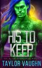 His To Keep: A Sci-Fi Alien Romance - Preview