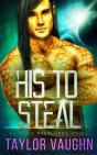 His To Steal: A Sci-Fi Alien Romance - Preview