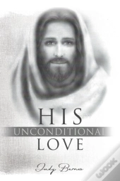 His Unconditional Love