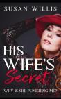 His Wife'S Secret: Why Is She Punishing - Preview