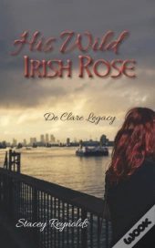His Wild Irish Rose
