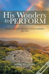His Wonders To Perform