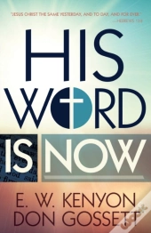 His Word Is Now
