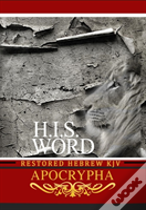 H.I.S. Word Restored Hebrew Kjv Apocrypha