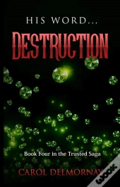 His Word...Destruction