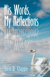 His Words, My Reflections