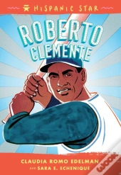 Hispanic Star: Roberto Clemente