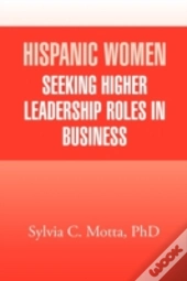 Hispanic Women Seeking Higher Leadership Roles In Business