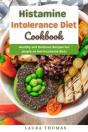 Histamine Intolerance Diet Cookbook - Preview