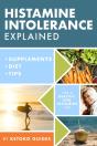 Histamine Intolerance Explained - Preview