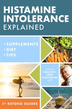 Capa do artigo Histamine Intolerance Explained