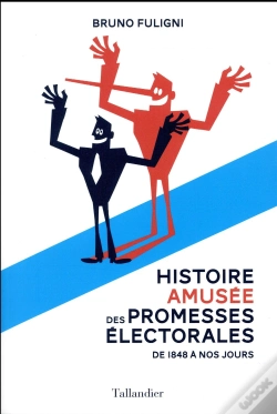 Capa do artigo Histoire Amusée Des Pormesses Électorales ; 1848-2017