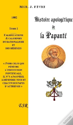Capa do artigo Histoire Apologétique De La Papauté T.1