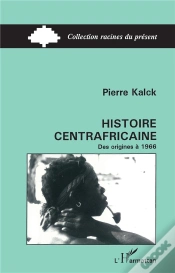 Capa do artigo Histoire Centrafricaine Des Origines À 1966
